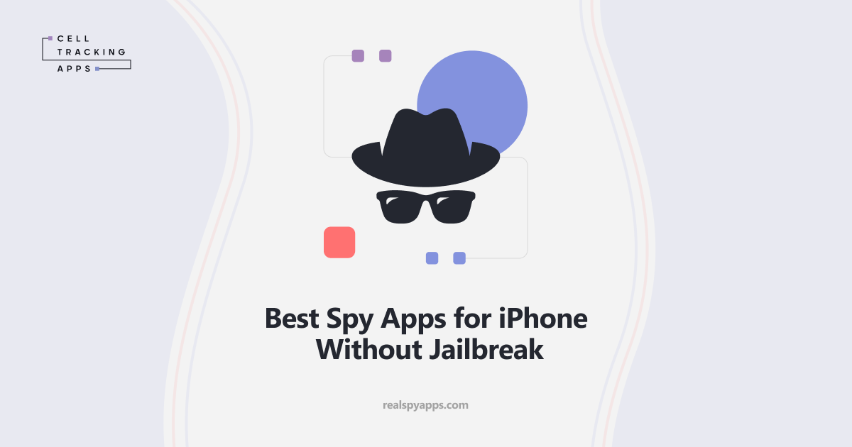 10 Best iPhone Spy Apps: Hidden and no Jailbreak [September 2022]