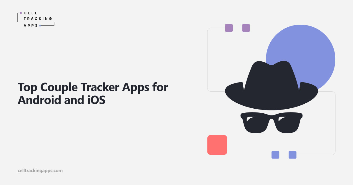 Top 6 Couple Tracker Apps to Spy on Your Partner in 2023