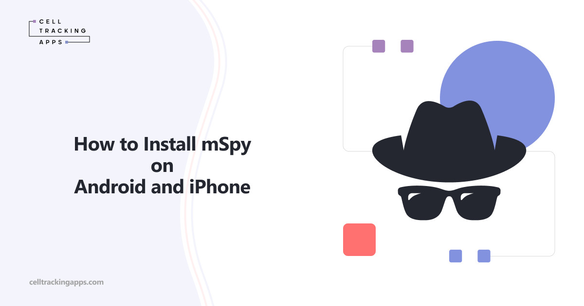 How to Install mSpy on Android and iPhone - Quick & Easy